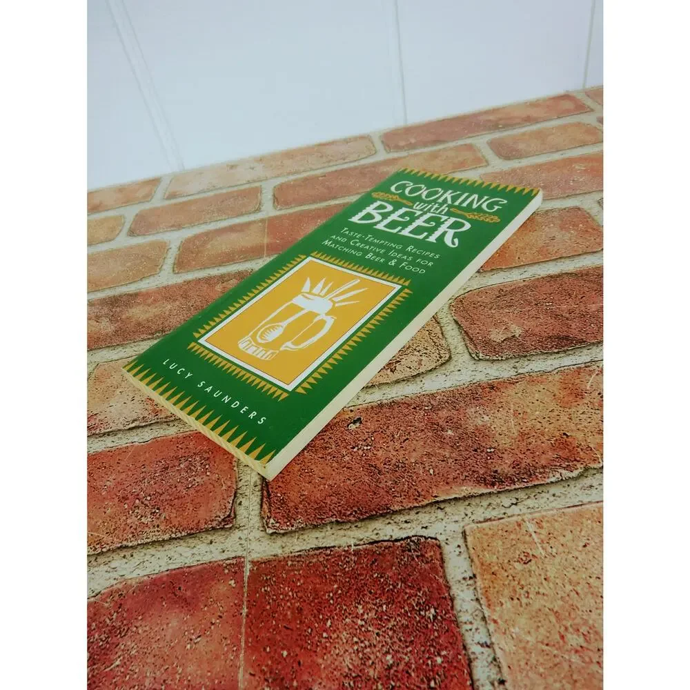 Cooking With‎ Beer Lucy Saunders Taste-Tempting Recipes Ideas Matching Beer Food